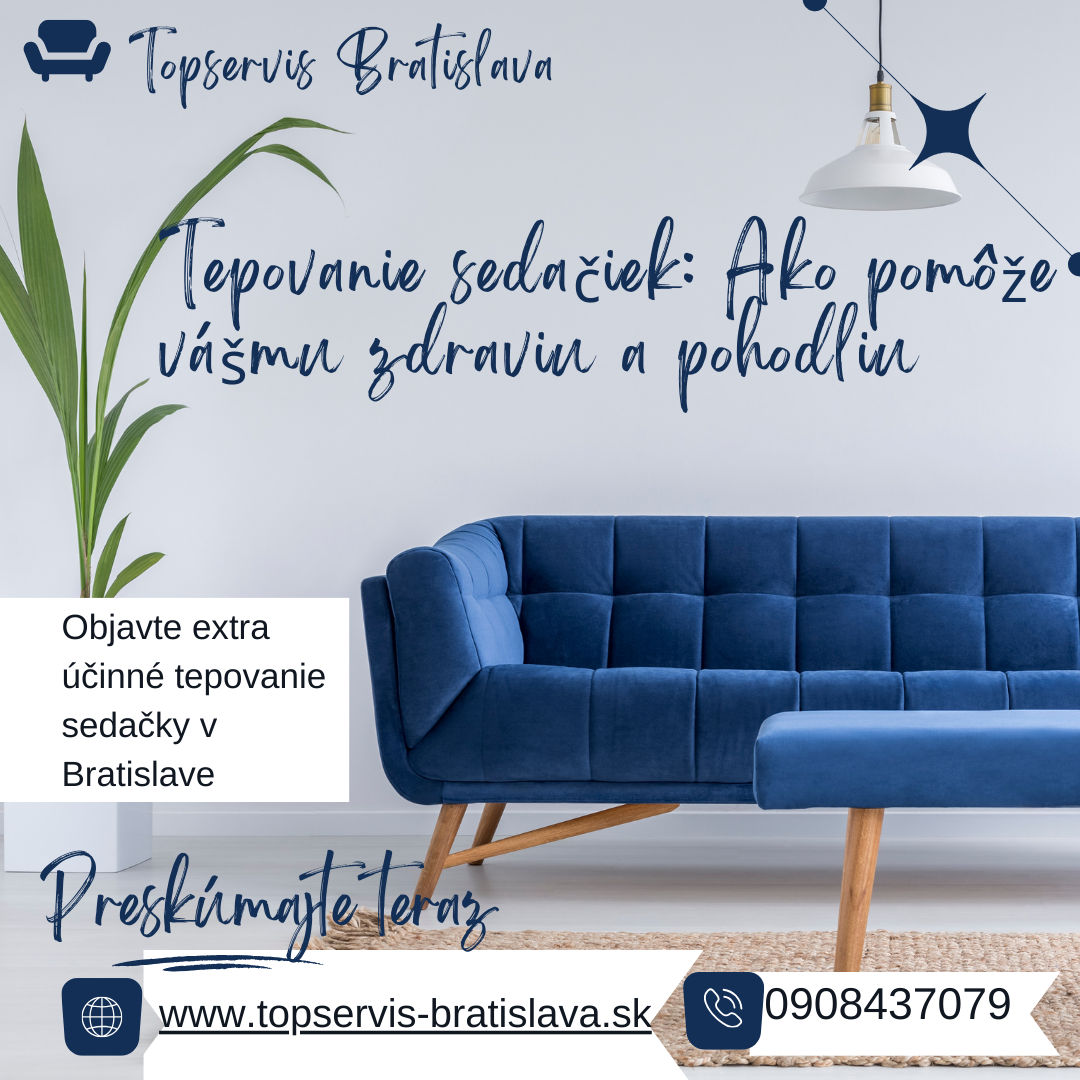 Tepovanie sedačky – kópia Tepovanie sedačiek: Ako pomôže vášmu zdraviu a pohodliu
